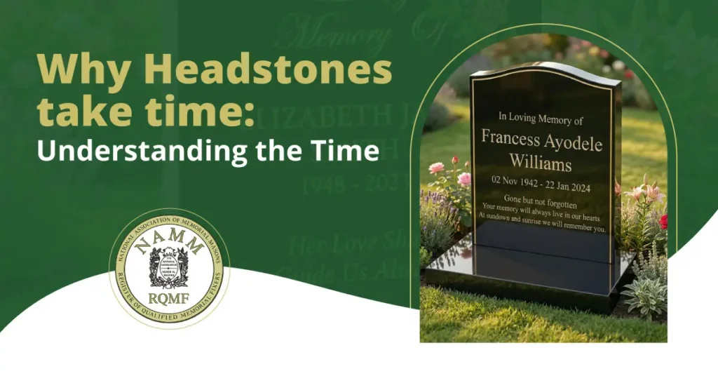 An educational graphic titled 'Why Headstones Take Time: Understanding the Timeline,' featuring a polished black granite memorial and the NAMM RQMF accredited logo.